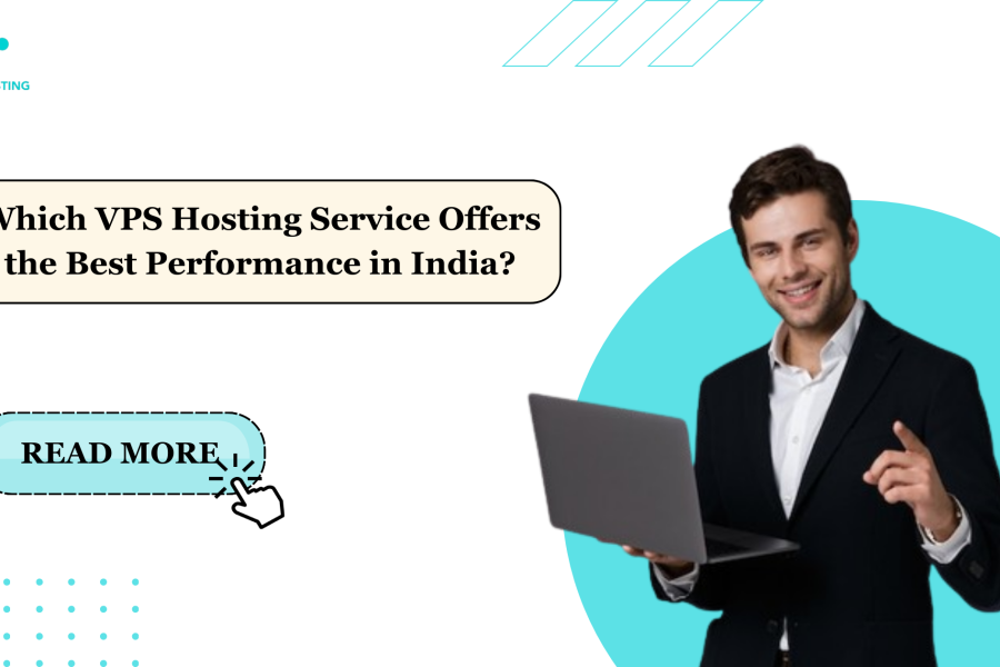 Which VPS Hosting Service Offers the Best Performance in India