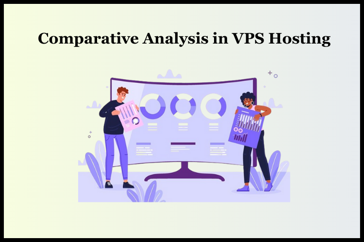 comparative analysis in vps hosting